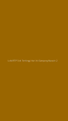 Tampilan Antarmuka Aplikasi Lv4d Rtp Slot Tertinggi Hari Ini Gampang Maxwin - 2