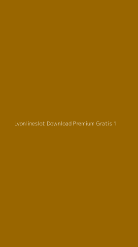 Tampilan Antarmuka Aplikasi Lvonlineslot Download Premium Gratis - 1