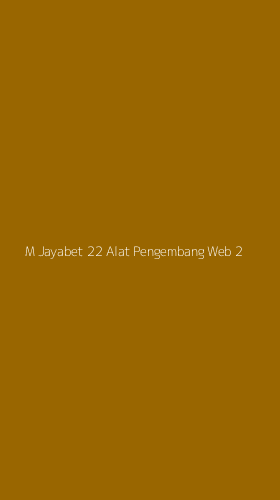 Tampilan Antarmuka Aplikasi M Jayabet 22 Alat Pengembang Web - 2