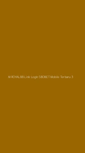 Tampilan Antarmuka Aplikasi M Royal88 Link Login Sbobet Mobile Terbaru - 3