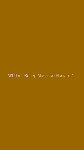 Tampilan Antarmuka Aplikasi M11bet Resep Masakan Harian - 2