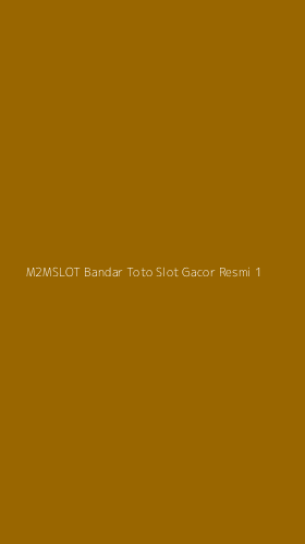 Tampilan Antarmuka Aplikasi M2mslot Bandar Toto Slot Gacor Resmi - 1