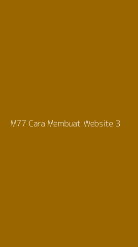 Tampilan Antarmuka Aplikasi M77 Cara Membuat Website - 3
