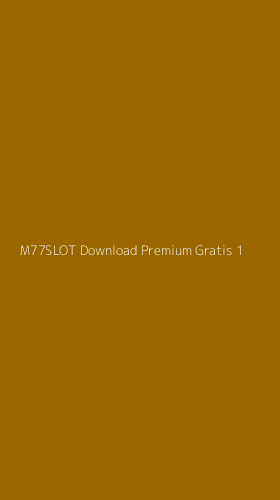 Tampilan Antarmuka Aplikasi M77slot Download Premium Gratis - 1