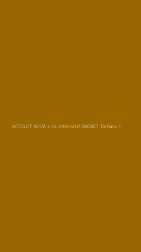 Tampilan Antarmuka Aplikasi M77slot Resmi Link Alternatif Sbobet Terbaru - 1