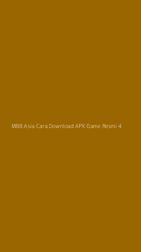 Tampilan Antarmuka Aplikasi M88 Asia Cara Download Apk Game Resmi - 4