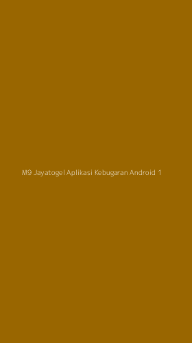Tampilan Antarmuka Aplikasi M9 Jayatogel Aplikasi Kebugaran Android - 1