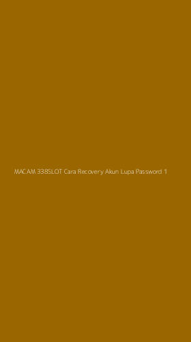 Tampilan Antarmuka Aplikasi Macam 338slot Cara Recovery Akun Lupa Password - 1