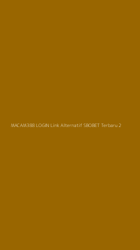 Tampilan Antarmuka Aplikasi Macam388 Login Link Alternatif Sbobet Terbaru - 2