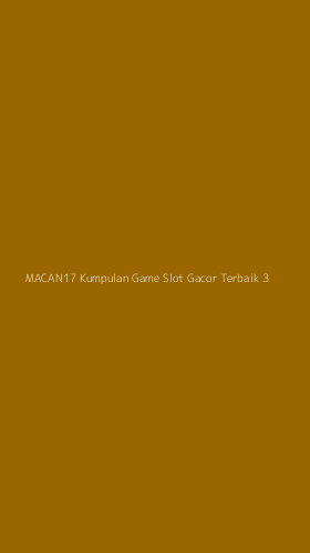 Tampilan Antarmuka Aplikasi Macan17 Kumpulan Game Slot Gacor Terbaik - 3