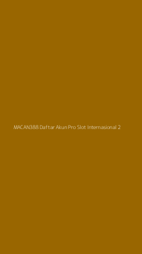 Tampilan Antarmuka Aplikasi Macan388 Daftar Akun Pro Slot Internasional - 2