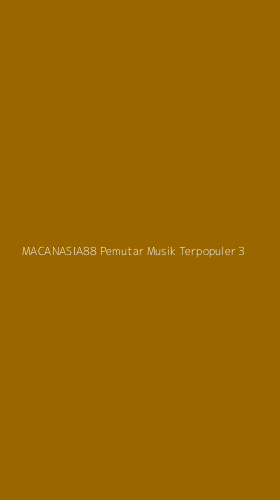 Tampilan Antarmuka Aplikasi Macanasia88 Pemutar Musik Terpopuler - 3