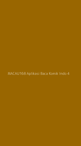 Tampilan Antarmuka Aplikasi Macau168 Aplikasi Baca Komik Indo - 4