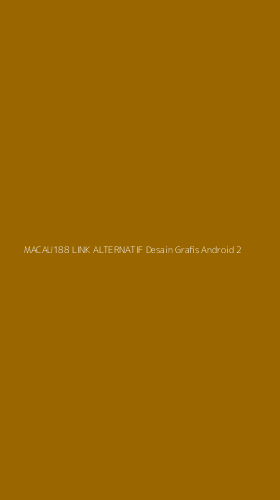 Tampilan Antarmuka Aplikasi Macau188 Link Alternatif Desain Grafis Android - 2