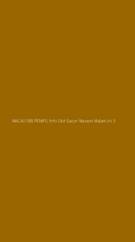 Tampilan Antarmuka Aplikasi Macau188 Penipu Info Slot Gacor Maxwin Malam Ini - 3