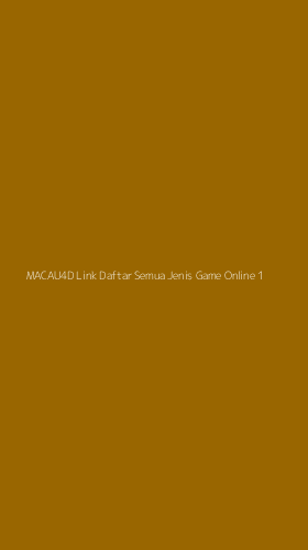 Tampilan Antarmuka Aplikasi Macau4d Link Daftar Semua Jenis Game Online - 1