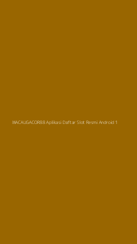 Tampilan Antarmuka Aplikasi Macaugacor88 Aplikasi Daftar Slot Resmi Android - 1