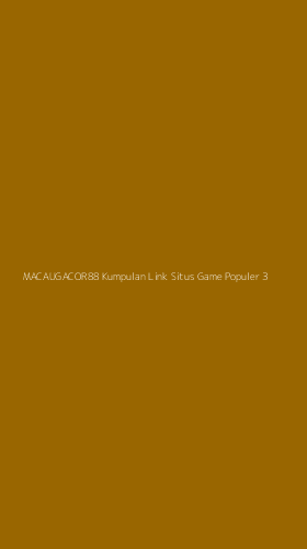 Tampilan Antarmuka Aplikasi Macaugacor88 Kumpulan Link Situs Game Populer - 3