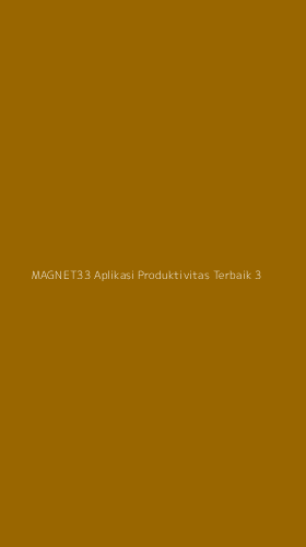 Tampilan Antarmuka Aplikasi Magnet33 Aplikasi Produktivitas Terbaik - 3
