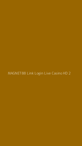 Tampilan Antarmuka Aplikasi Magnet88 Link Login Live Casino Hd - 2