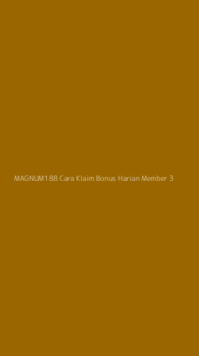 Tampilan Antarmuka Aplikasi Magnum188 Cara Klaim Bonus Harian Member - 3