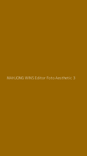 Tampilan Antarmuka Aplikasi Mahjong Wins Editor Foto Aesthetic - 3