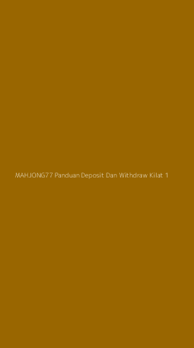 Tampilan Antarmuka Aplikasi Mahjong77 Panduan Deposit Dan Withdraw Kilat - 1