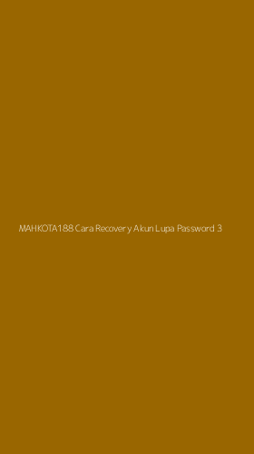 Tampilan Antarmuka Aplikasi Mahkota188 Cara Recovery Akun Lupa Password - 3