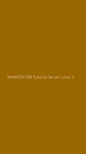 Tampilan Antarmuka Aplikasi Mahkota188 Tutorial Server Linux - 3