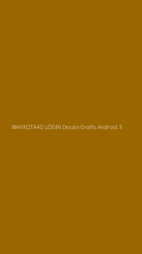 Tampilan Antarmuka Aplikasi Mahkota4d Login Desain Grafis Android - 3