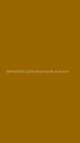 Tampilan Antarmuka Aplikasi Mahkota4d Login Desain Grafis Android - 4