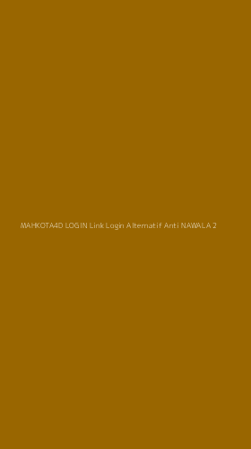 Tampilan Antarmuka Aplikasi Mahkota4d Login Link Login Alternatif Anti Nawala - 2