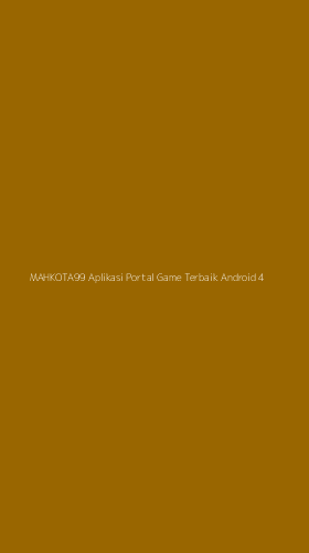 Tampilan Antarmuka Aplikasi Mahkota99 Aplikasi Portal Game Terbaik Android - 4