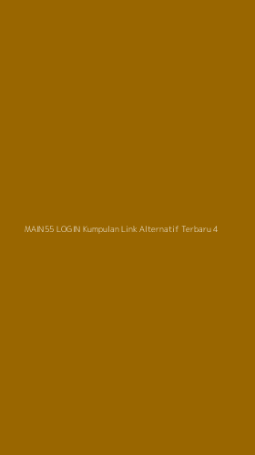 Tampilan Antarmuka Aplikasi Main55 Login Kumpulan Link Alternatif Terbaru - 4