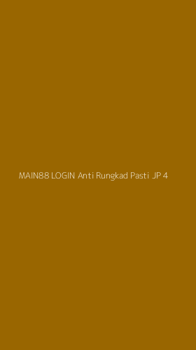 Tampilan Antarmuka Aplikasi Main88 Login Anti Rungkad Pasti Jp - 4