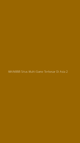 Tampilan Antarmuka Aplikasi Main888 Situs Multi Game Terbesar Di Asia - 2