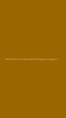 Tampilan Antarmuka Aplikasi Maincuan Situs Dengan Metode Pembayaran Lengkap - 3