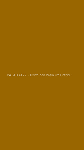 Tampilan Antarmuka Aplikasi MALAIKAT77 - Download Premium Gratis - 1