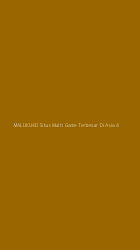 Tampilan Antarmuka Aplikasi Maluku4d Situs Multi Game Terbesar Di Asia - 4