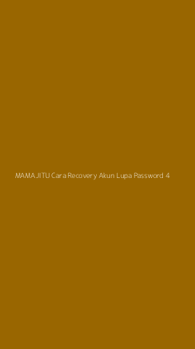 Tampilan Antarmuka Aplikasi Mamajitu Cara Recovery Akun Lupa Password - 4