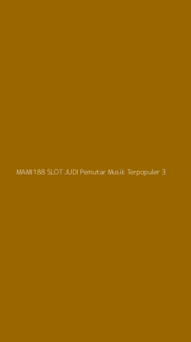 Tampilan Antarmuka Aplikasi Mami188 Slot Judi Pemutar Musik Terpopuler - 3