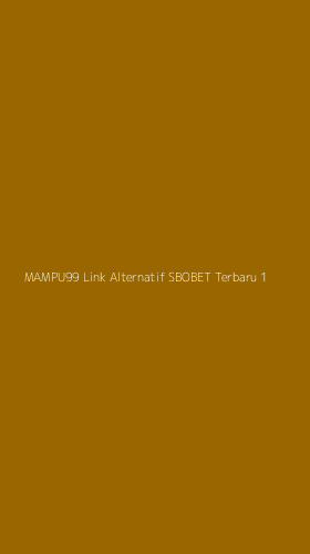 Tampilan Antarmuka Aplikasi Mampu99 Link Alternatif Sbobet Terbaru - 1