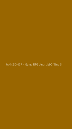 Tampilan Antarmuka Aplikasi MANSION77 - Game RPG Android Offline - 3