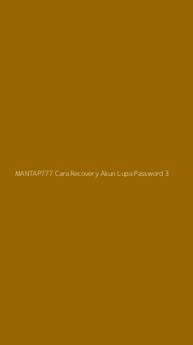 Tampilan Antarmuka Aplikasi Mantap777 Cara Recovery Akun Lupa Password - 3