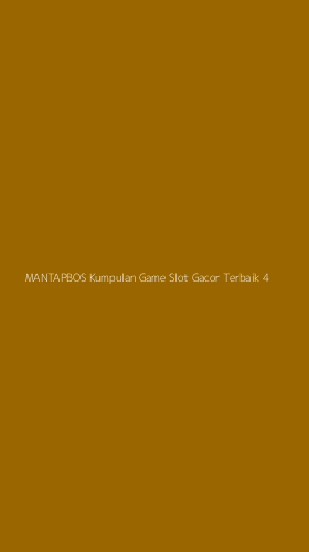 Tampilan Antarmuka Aplikasi Mantapbos Kumpulan Game Slot Gacor Terbaik - 4