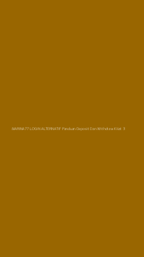 Tampilan Antarmuka Aplikasi Marina77 Login Alternatif Panduan Deposit Dan Withdraw Kilat - 3