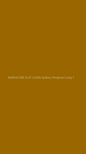 Tampilan Antarmuka Aplikasi Markas388 Slot Login Aplikasi Penghasil Uang - 1