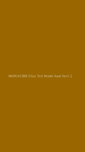 Tampilan Antarmuka Aplikasi Markas388 Situs Slot Modal Awal Kecil - 2