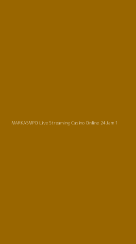 Tampilan Antarmuka Aplikasi Markasmpo Live Streaming Casino Online 24jam - 1