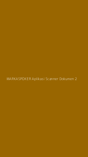 Tampilan Antarmuka Aplikasi Markaspoker Aplikasi Scanner Dokumen - 2